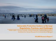 Vulnerable Protection Seekers in Norway: Regulations, Practices, and Challenges
