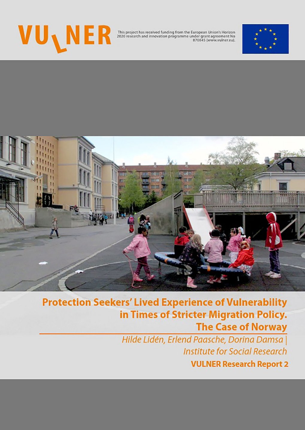 Protection Seekers’ Lived Experience of Vulnerability in Times of Stricter Migration Policy. The Case of Norway