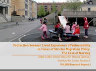 Protection Seekers’ Lived Experience of Vulnerability in Times of Stricter Migration Policy. The Case of Norway