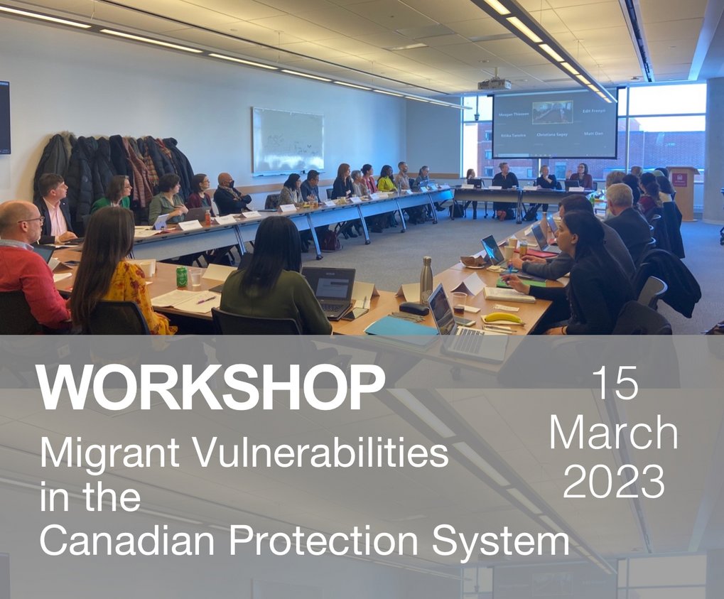 Workshop: Migrant Vulnerabilities in the Canadian Protection System