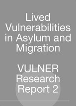 Lived Vulnerabilities in Asylum and Migration.